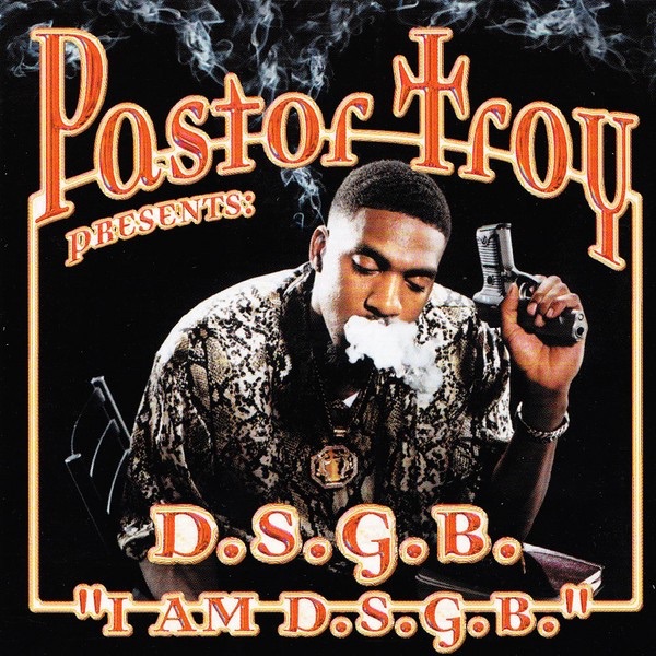 Pastor Troy - I Am D.S.G.B